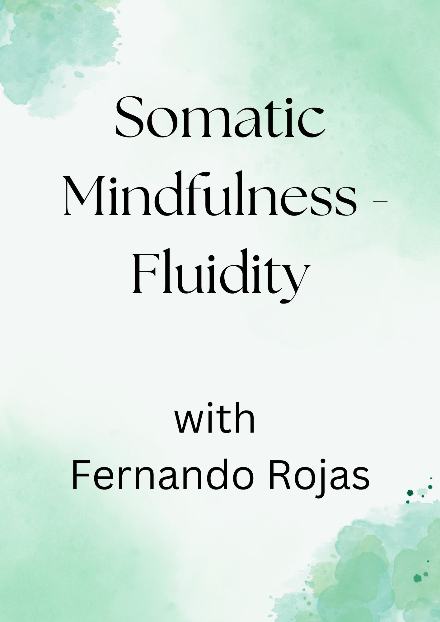 SOMATIC MINDFULNESS - FLUIDITY WITH FERNANDO ROJAS