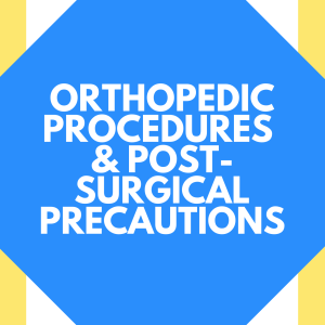 Orthopedic Procedures and Post-Surgical Precautions (In-Person)
