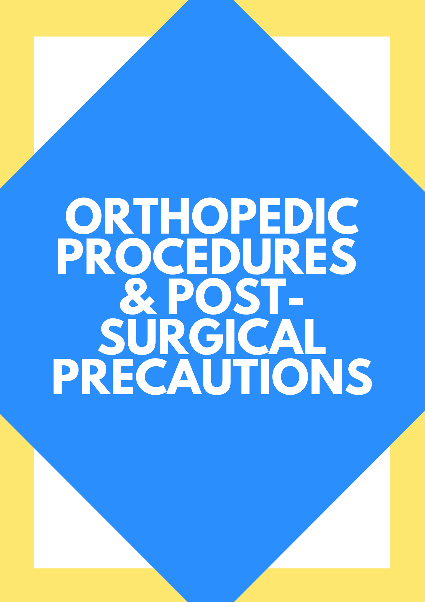 Orthopedic Procedures and Post-Surgical Precautions (In-Person)
